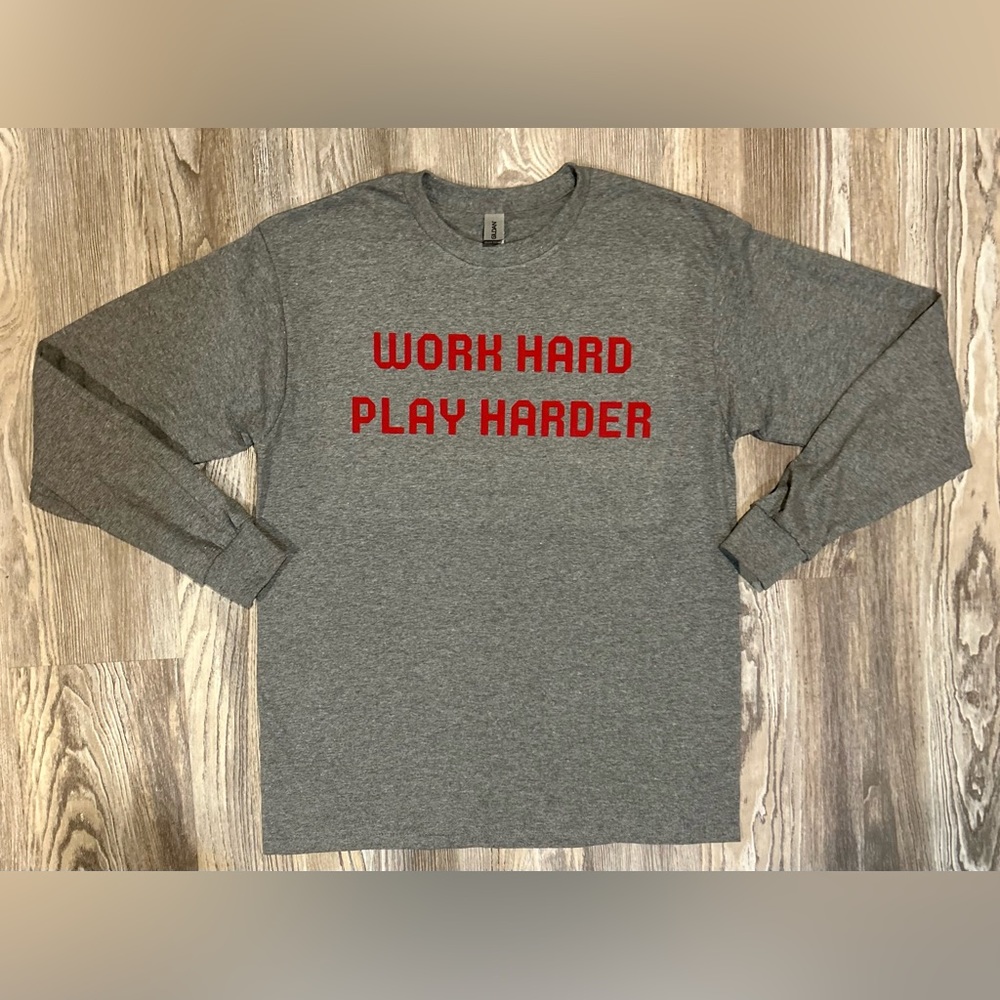 Work hard, play harder shirt